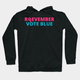 Roevember, Vote Blue ,Pro Choice Women's Rights, Election Day 2022 Hoodie